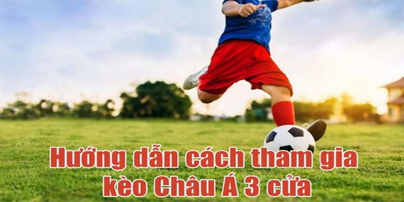 Định nghĩa về kèo 3 cửa